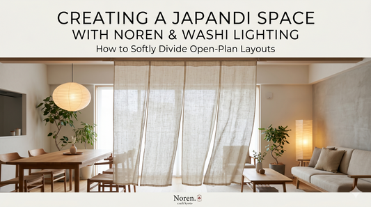 Creating a Japandi Space with Noren and Washi Lighting: How to Softly Divide Open-Plan Layouts
